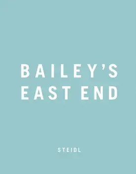 Bailey's East End, Hardback/David Bailey