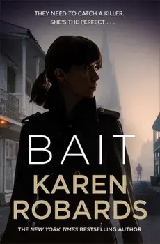 Bait. A gripping thriller with a romantic edge, Paperback/Karen Robards