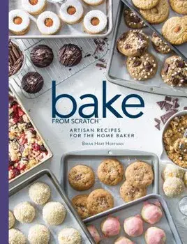 Bake from Scratch (Vol 3): Artisan Recipes for the Home Baker, Hardcover/Brian Hart Hoffman
