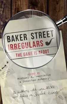Baker Street Irregulars: The Game Is Afoot, Paperback/Mike Ventrella