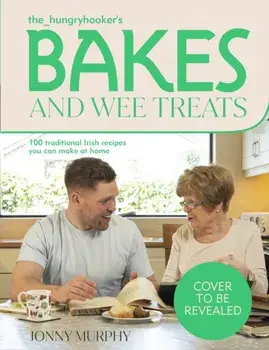 Bakes and Wee Treats. 100 easy traditional Irish recipes you can make at home, Hardback/Jonny Murphy