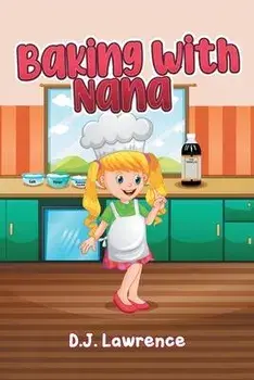 Baking With Nana, Paperback/D. J. Lawrence
