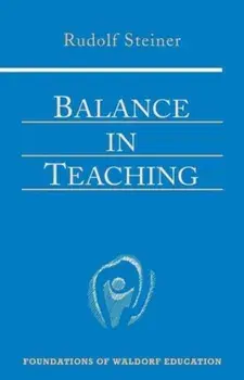 Balance in Teaching, Paperback/Rudolf Steiner