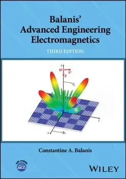Balanis' Advanced Engineering Electromagnetics. 3 ed, Hardback/***