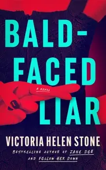 Bald-Faced Liar. A Novel, Paperback/Victoria Helen Stone