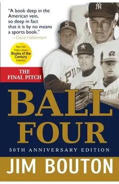 Ball Four: The Final Pitch - Jim Bouton