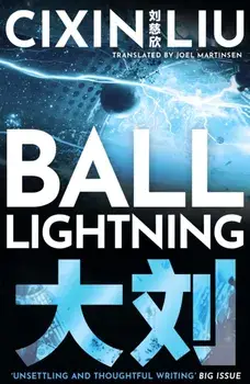 Ball Lightning. Reissue, Paperback/Cixin Liu