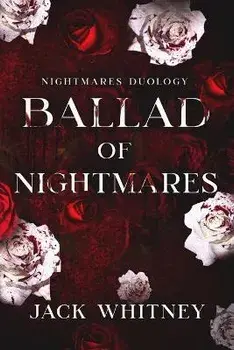 Ballad of Nightmares: First Book in the Nightmares Duology, Paperback/Jack Whitney