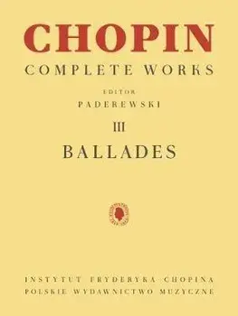 Ballades: Chopin Complete Works Vol. III, Paperback/Frederic Chopin