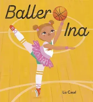 Baller Ina, Hardback/Liz Casal