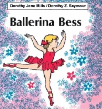 Ballerina Bess, Paperback/Dorothy Jane Mills