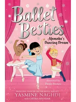Ballet Besties: Momoka's Dancing Dream, Paperback/Chitra Soundar