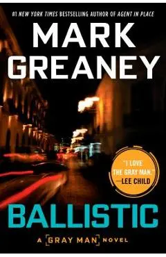 Ballistic - Mark Greaney
