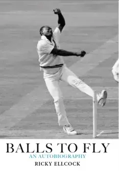 Balls to Fly. Ricky Ellcock - an Autobiography, Hardback/Ricky Ellcock