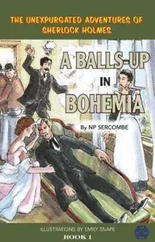 Balls-up in Bohemia, Hardback/NP Sercombe