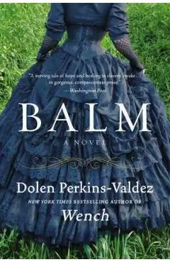 Balm - Dolen Perkins-valdez