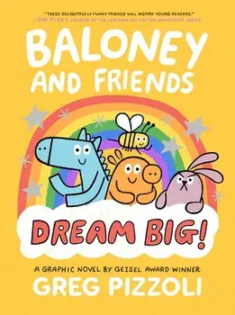 Baloney and Friends: Dream Big!, Hardback/Greg Pizzoli