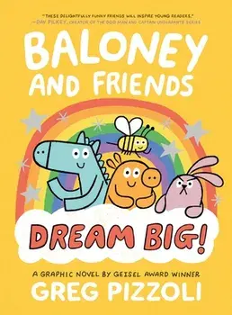 Baloney and Friends: Dream Big!, Paperback/Greg Pizzoli