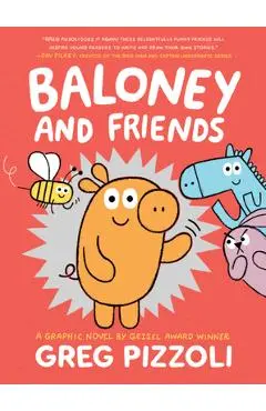 Baloney and Friends - Greg Pizzoli