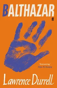Balthazar. Introduced by Alaa Al Aswany, Paperback/Lawrence Durrell