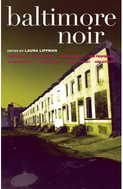 Baltimore Noir - Laura Lippman