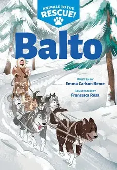 Balto (Animals to the Rescue #1), Paperback/Emma Carlson Berne