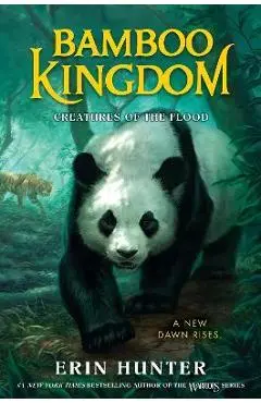 Bamboo Kingdom #1: Creatures of the Flood - Erin Hunter