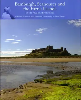 Bamburgh, Seahouses and the Farne Islands, Paperback/Steve Newman