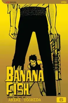 Banana Fish, Vol. 6. 2 ed, Paperback/Akimi Yoshida