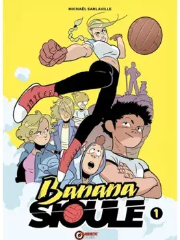 Banana Sioule Vol. 1. Helena, Paperback/Michael Sanlaville