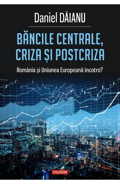 Bancile centrale, criza si postcriza