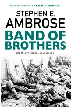 Band Of Brothers, Paperback/Stephen E. Ambrose
