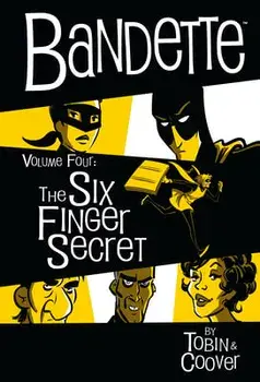 Bandette Volume 4: The Six Finger Secret, Hardcover/Paul Tobin