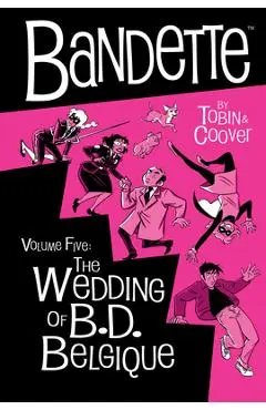 Bandette Volume 5: The Wedding of B.D. Belgique - Paul Tobin