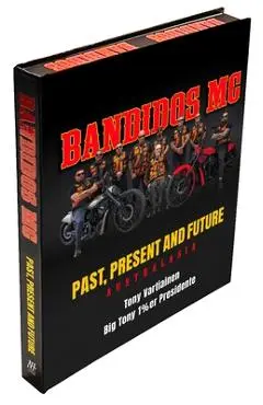 Bandidos Past, Present and Future - Tony Vartiainen