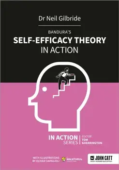 Bandura's Self-Efficacy Theory in Action, Paperback/Neil Gilbride