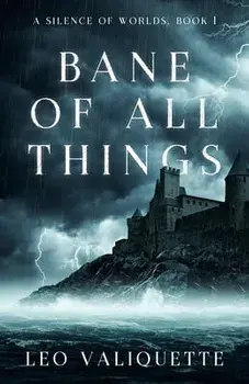 Bane of All Things, Paperback/Leo Valiquette