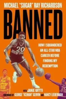 Banned. How I Squandered an All-Star NBA Career Before Finding My Redemption, Hardback/Jacob Uitti