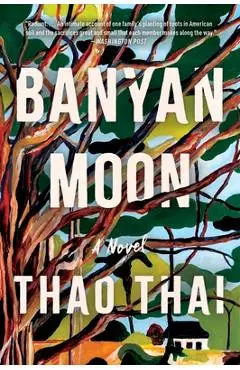 Banyan Moon: A Read with Jenna Pick - Thao Thai