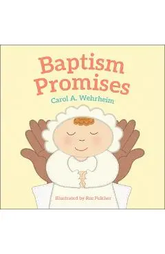 Baptism Promises - Carol A. Wehrheim