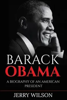 Barack Obama. A Biography of an American President, Paperback/Jerry Wilson