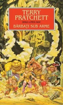 Barbati sub arme. Seria Lumea Disc/Terry Pratchett