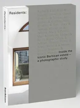 Barbican Residents. Inside the Iconic Brutalist Estate, Hardback/Anton Rodriguez