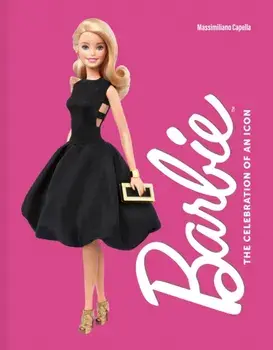 Barbie. The Celebration of an Icon, Hardback/Massimiliano Capella