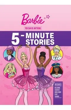 Barbie: You Can Be Anything 5-Minute Stories - Mattel