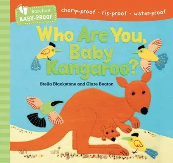 Barefoot Baby-Proof: Who Are You, Baby Kangaroo?, Paperback/Stella Blackstone