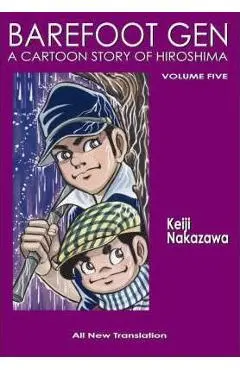 Barefoot Gen Volume 5: The Never-Ending War - Keiji Nakazawa