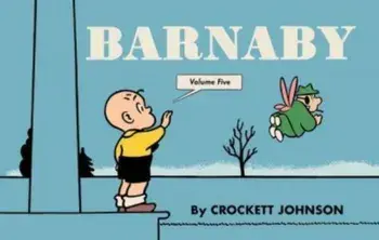Barnaby Volume Five, Hardback/Crockett Johnson