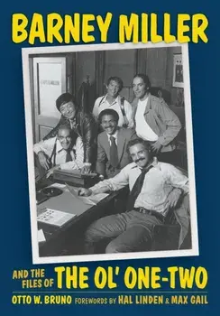 Barney Miller and the Files of the Ol' One-Two, Paperback/Otto W. Bruno