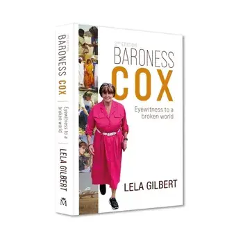 Baroness Cox 2nd Edition. Eyewitness to a broken world, New ed, Paperback/Lela Gilbert